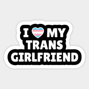 Trans Pride I Love My Trans Sticker